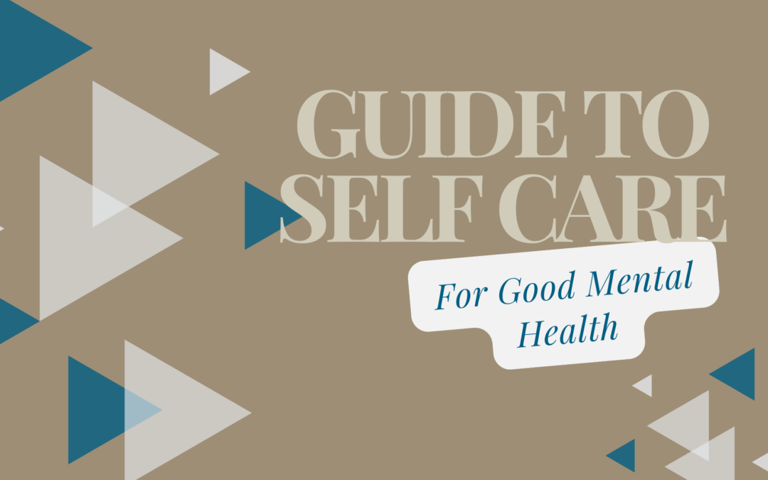 Guide to Self-Care for Good Mental Health