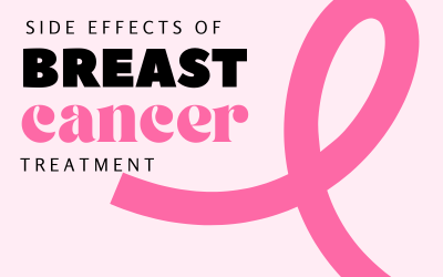 Side Effects of Breast Cancer Treatment